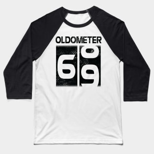 Oldometer Happy Birthday 69 Years Old Was Born In 1951 To Me You Papa Dad Mom Brother Son Husband Baseball T-Shirt